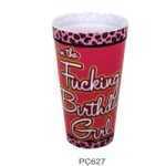 Im The Fucking Birthday Girl Plastic Cup - KAPC627